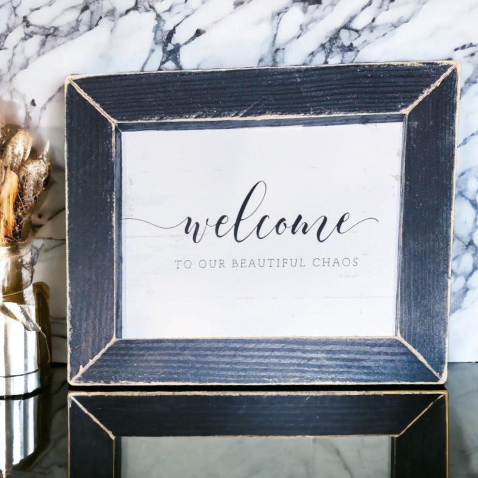 Welcome to Our Beautiful Chaos — Framed Wood Sign