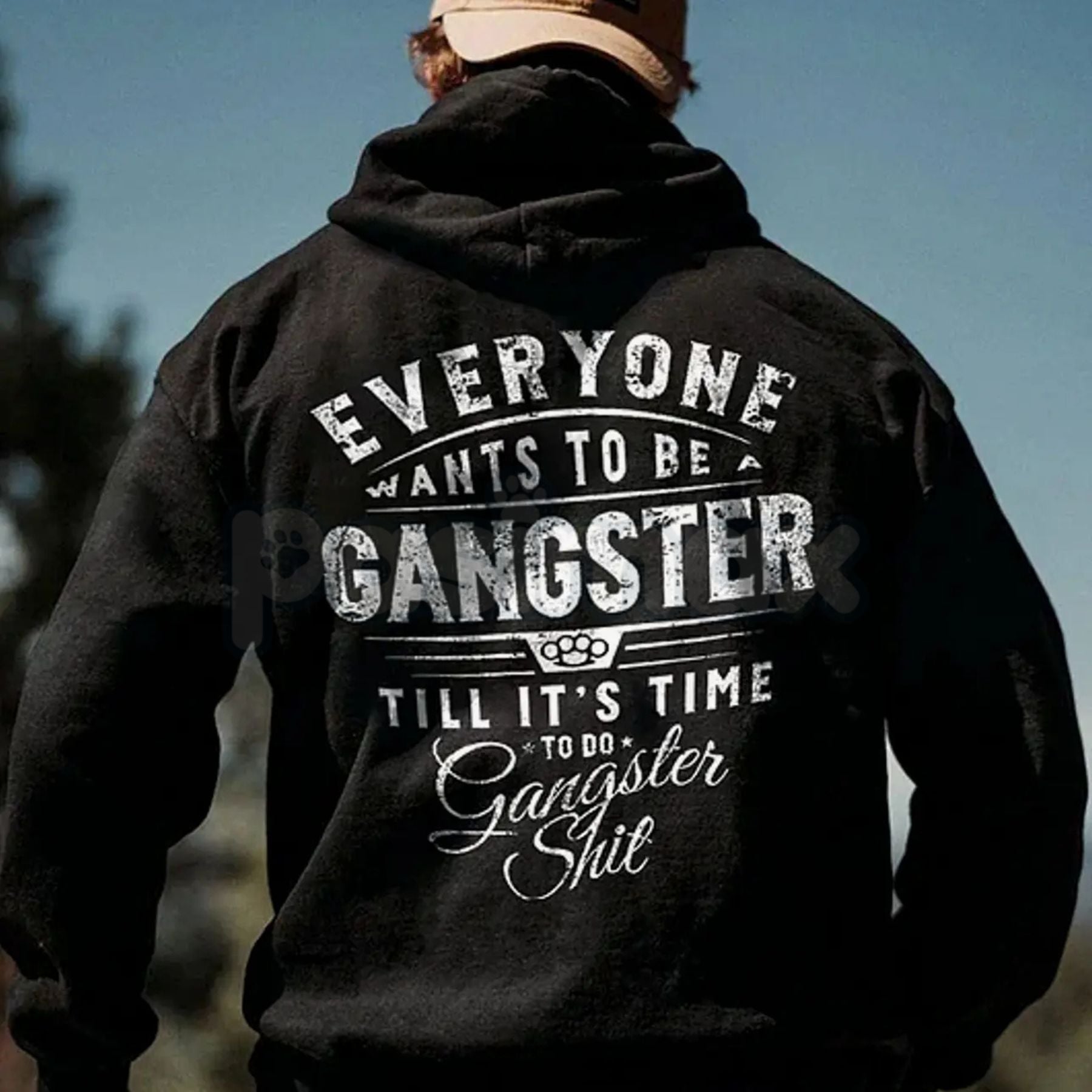 "Everyone Wants To Be Gangster" Hoodie