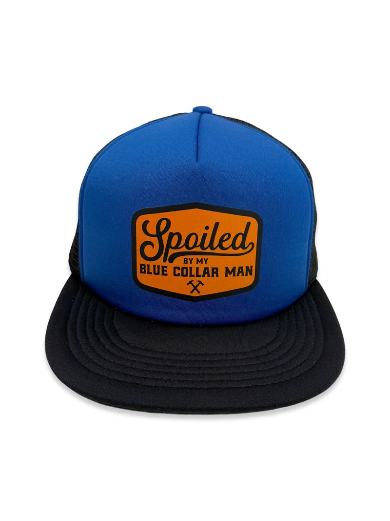 Spoiled by My Blue Collar Man Snapback Trucker Hat