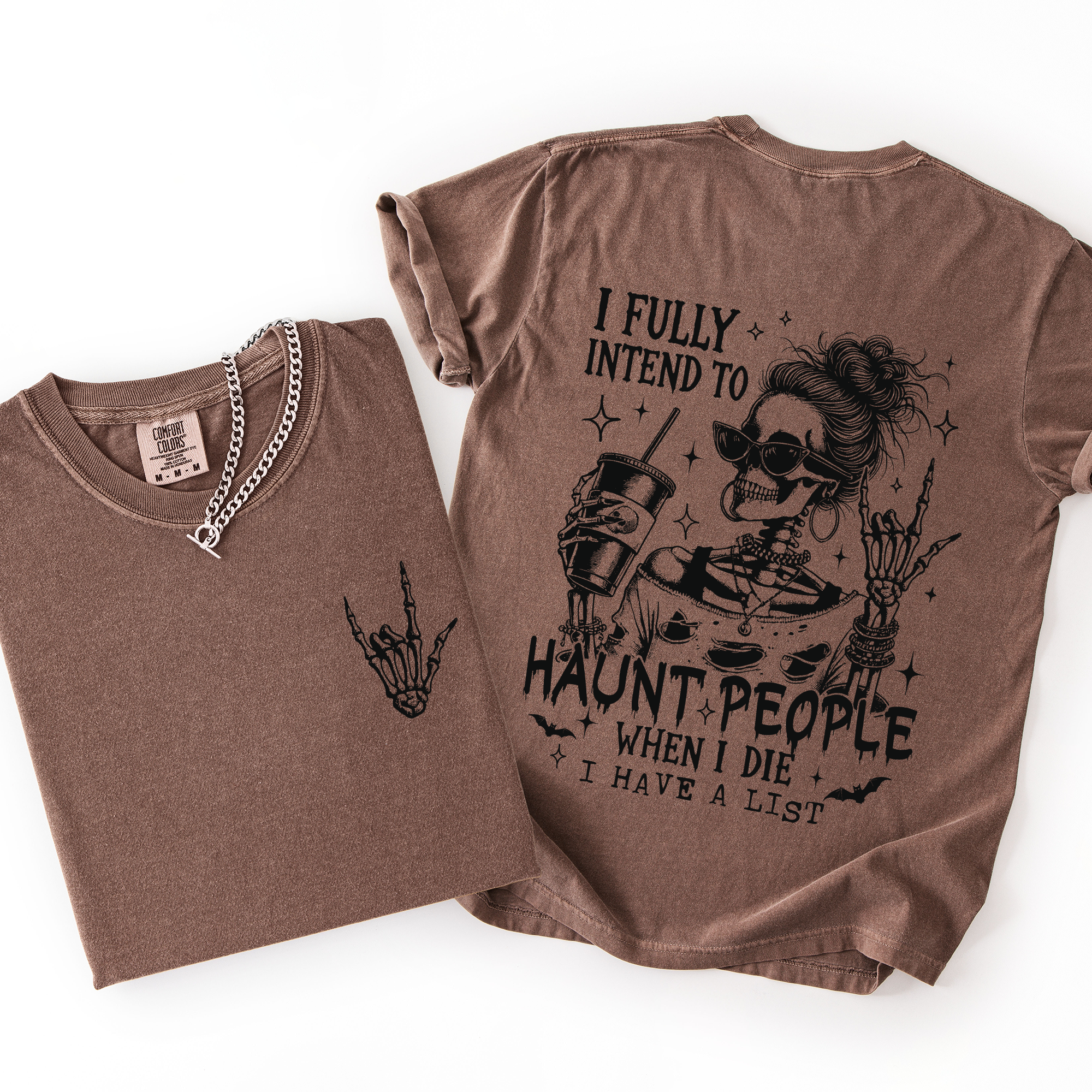 I Fully Intend To Haunt People When I Die, I Have A List — Skeleton Graphic Tee