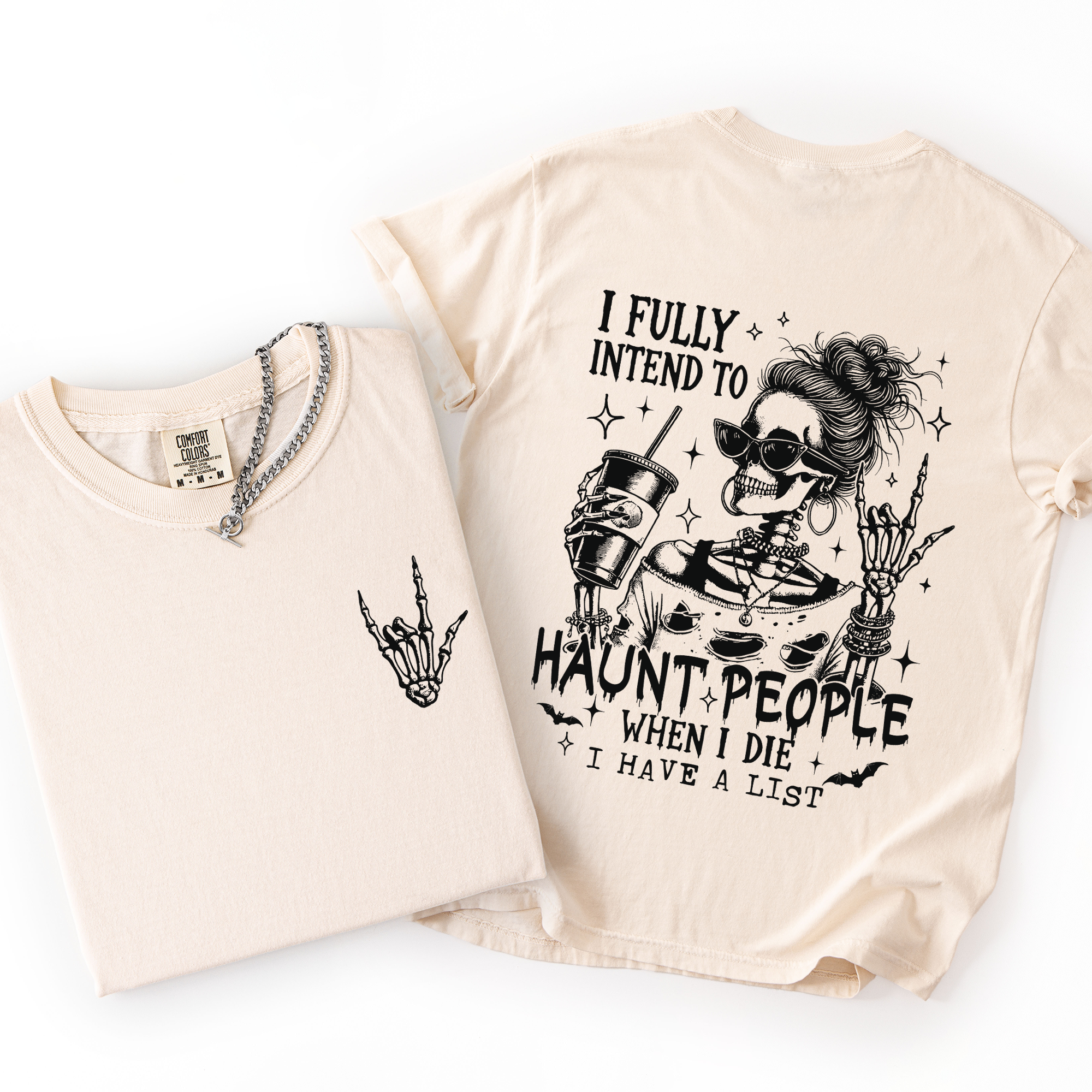 I Fully Intend To Haunt People When I Die, I Have A List — Skeleton Graphic Tee
