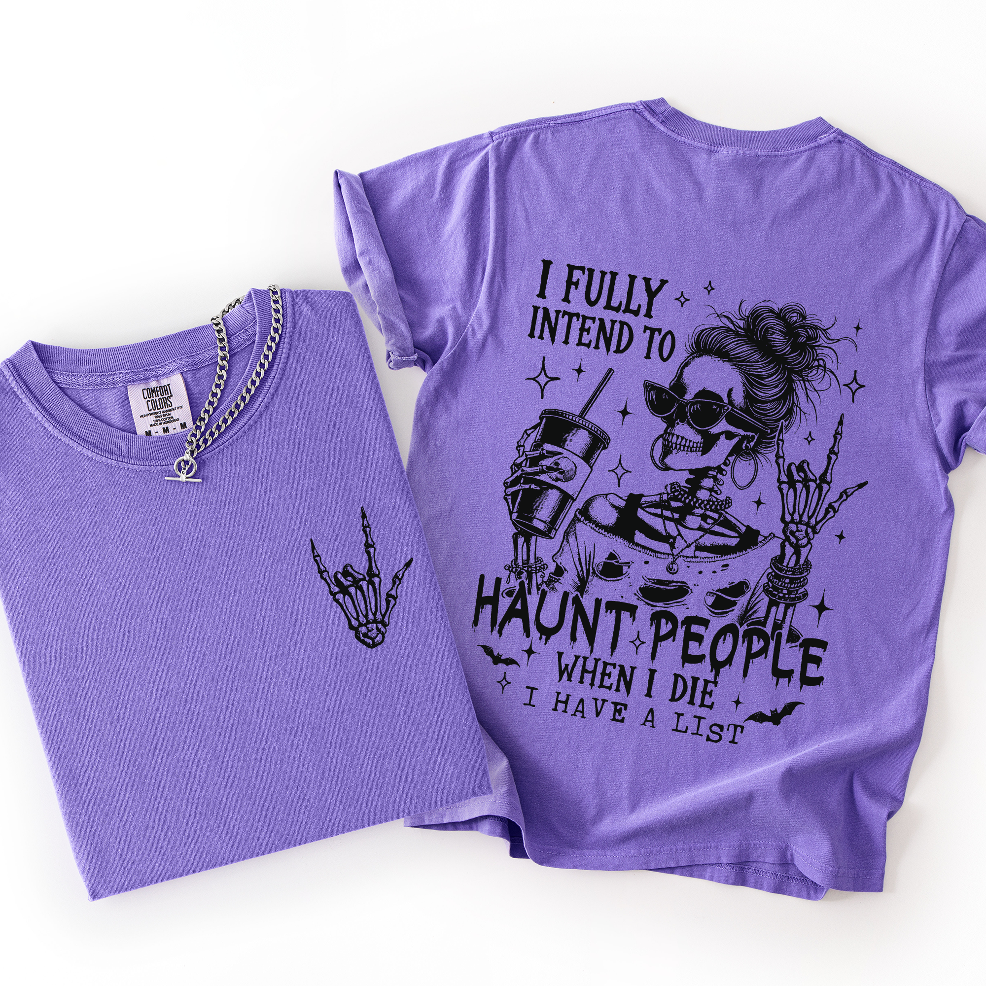 I Fully Intend To Haunt People When I Die, I Have A List — Skeleton Graphic Tee
