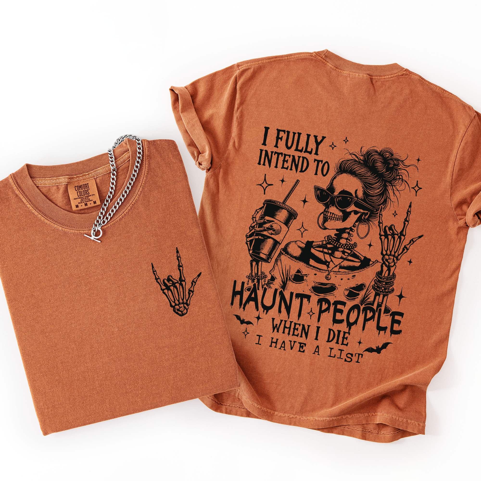 I Fully Intend To Haunt People When I Die, I Have A List — Skeleton Graphic Tee