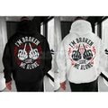 "I'm Broken Leave Me Alone" Hoodie