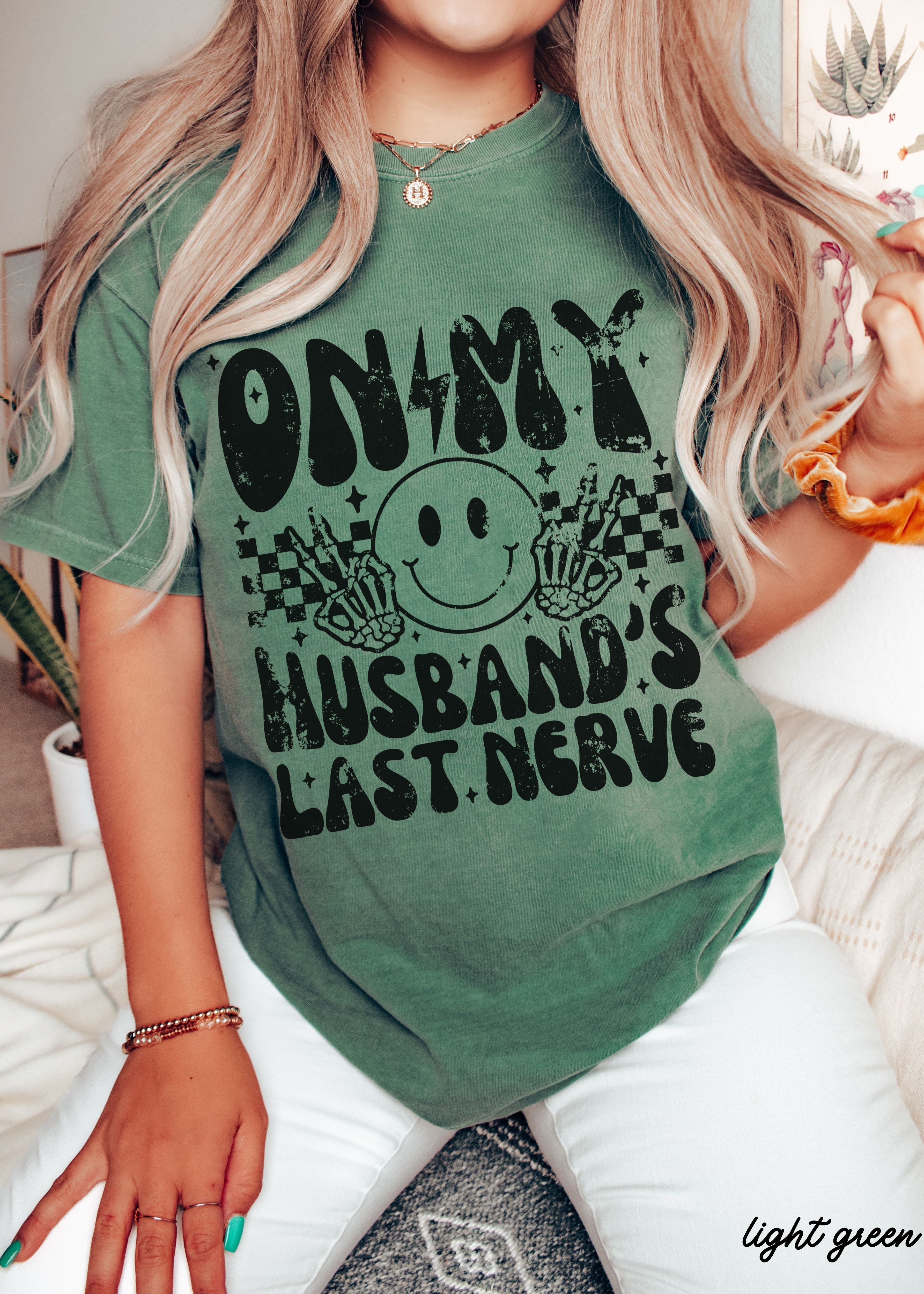 Husbands Last Nerve