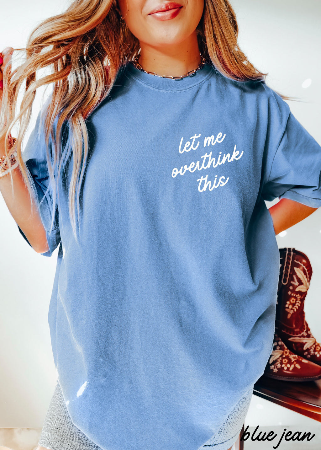Let Me Overthink This Tee
