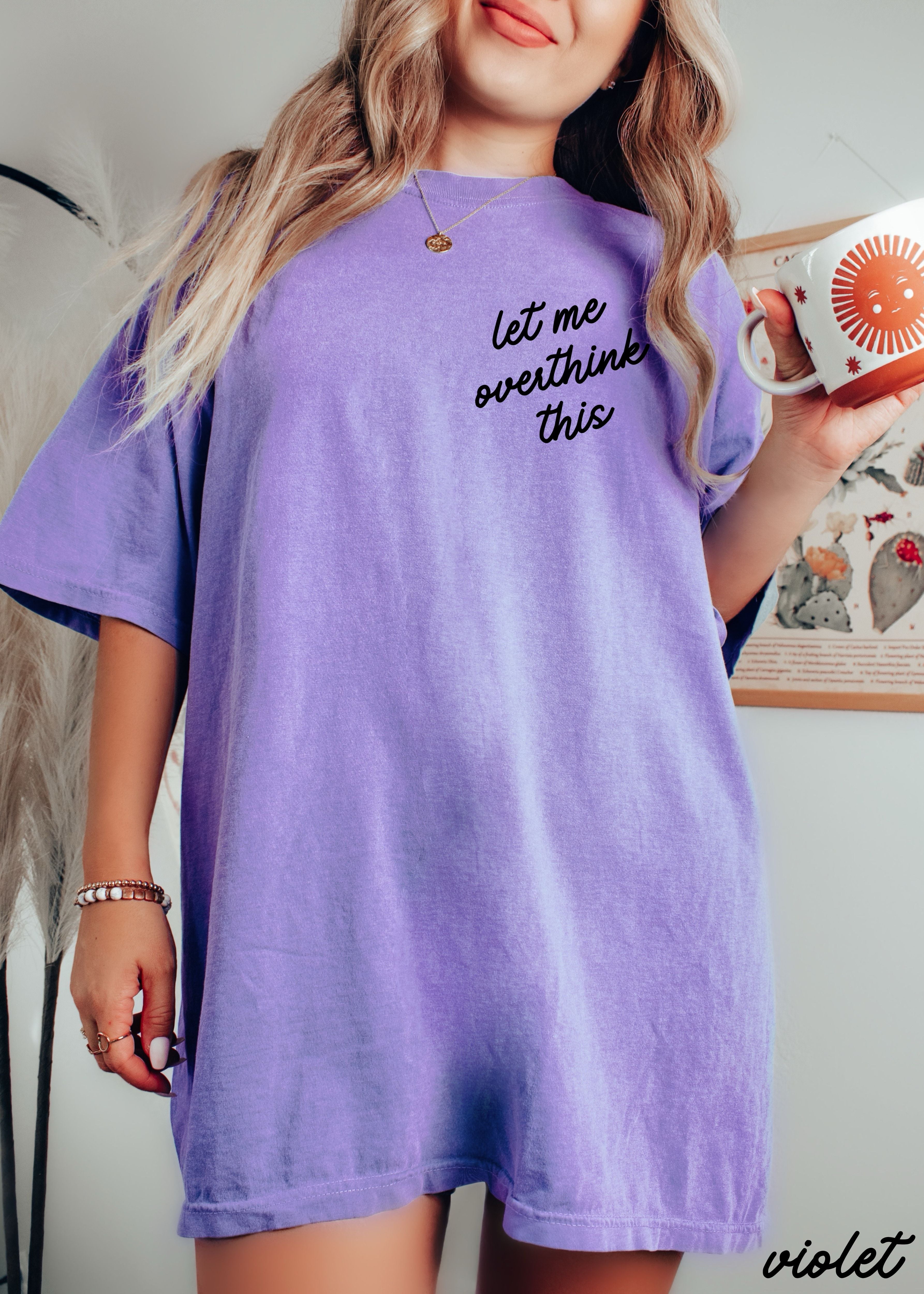 Let Me Overthink This Tee