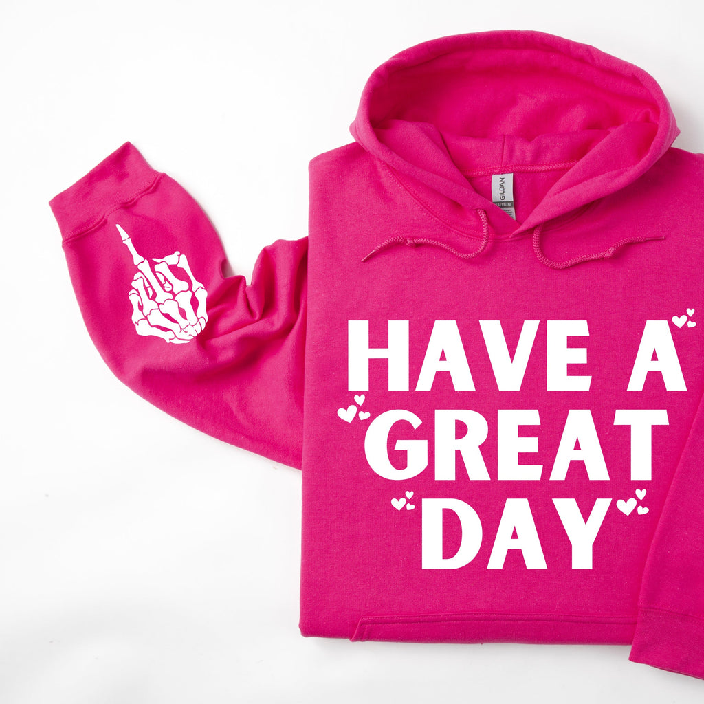 Have A Great Day Hoodie — Skeleton Middle Finger Sleeve Graphic Sweatshirt