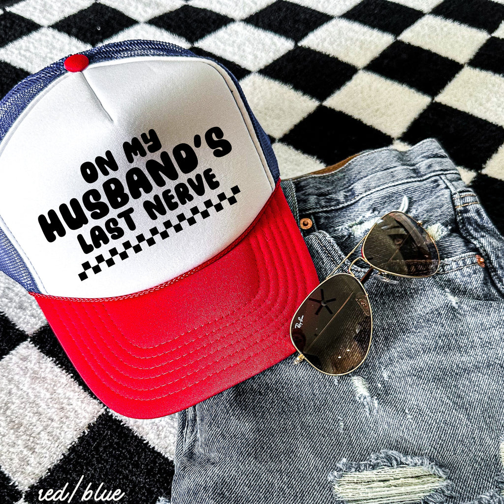 Husband's Last Nerve Trucker Hat