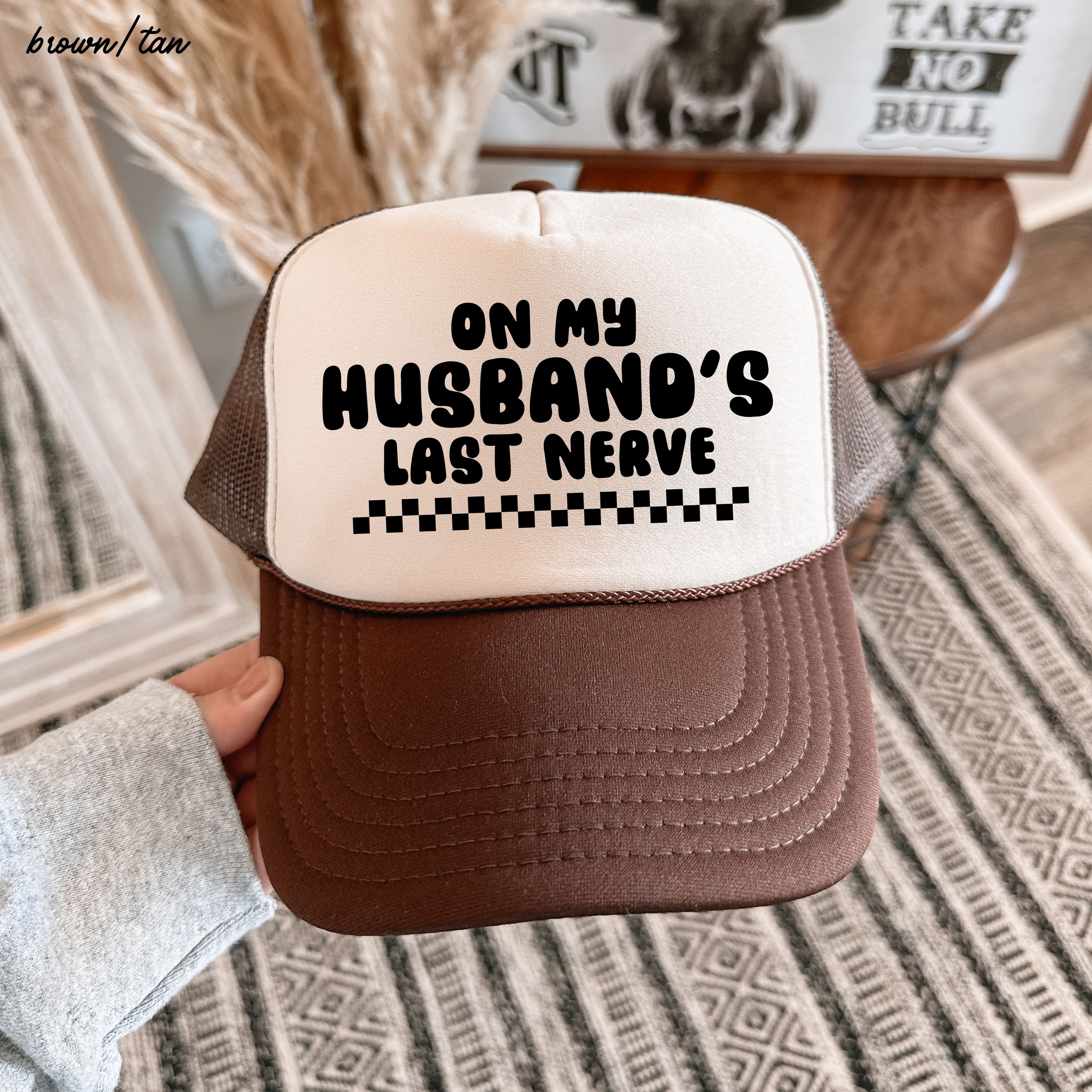Husband's Last Nerve Trucker Hat