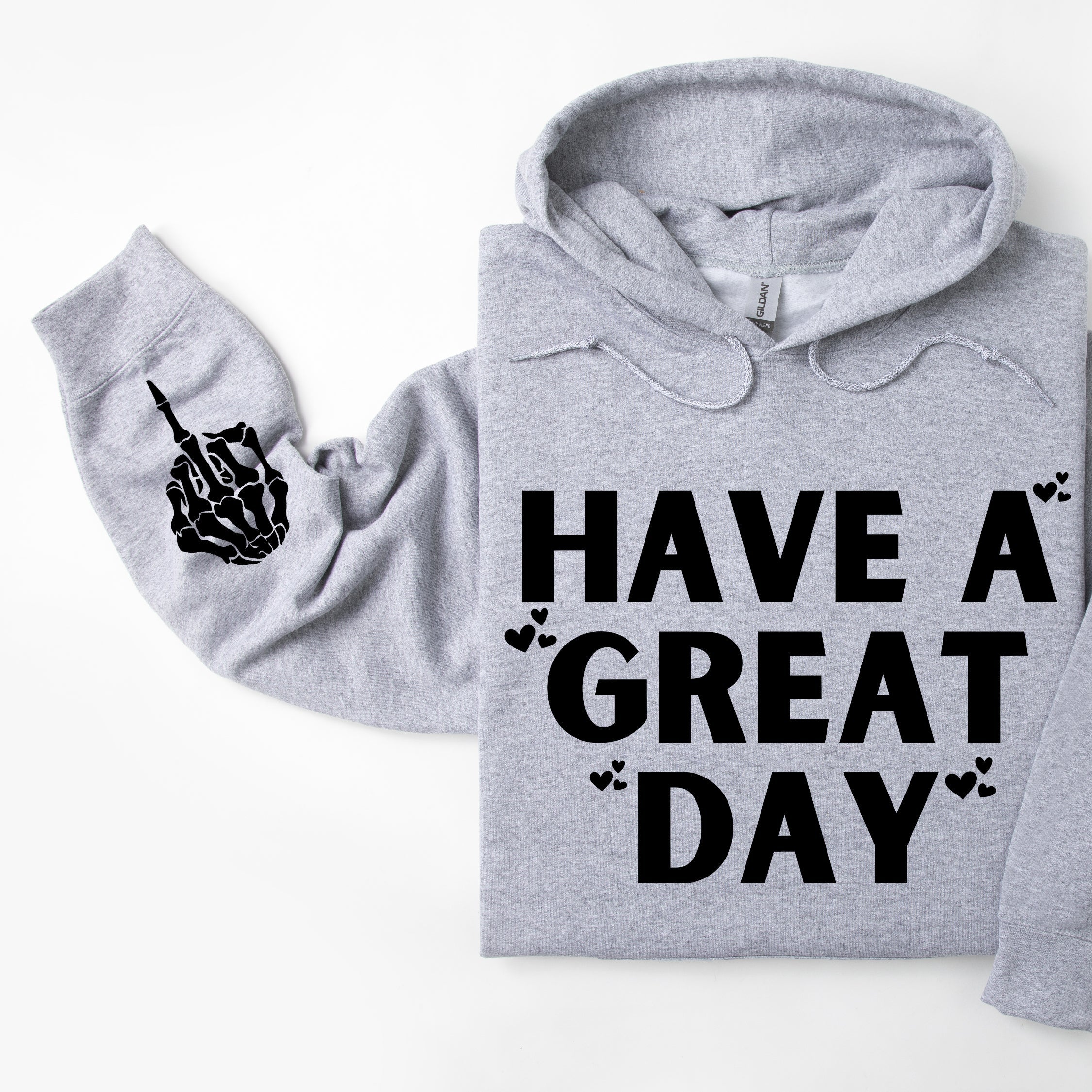 Have A Great Day Hoodie — Skeleton Middle Finger Sleeve Graphic Sweatshirt