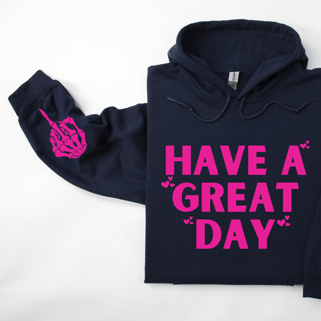 Have A Great Day Hoodie — Skeleton Middle Finger Sleeve Graphic Sweatshirt