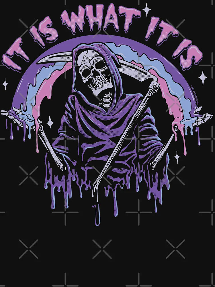 Death ~ It Is What It Is ~ Pastel Goth Grim Reaper Drip