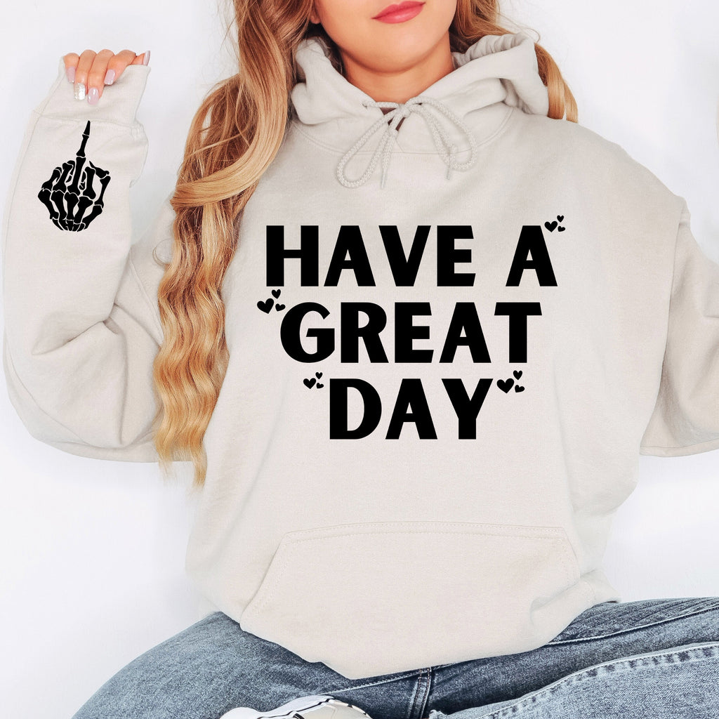 Have A Great Day Hoodie — Skeleton Middle Finger Sleeve Graphic Sweatshirt